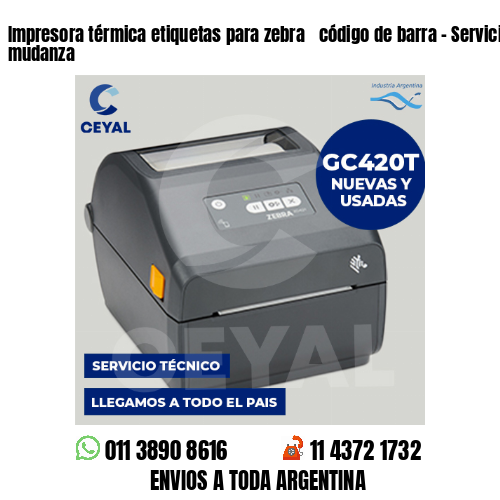 Impresora térmica etiquetas para zebra  código de barra – Servicios de mudanza